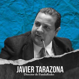 Javier Tarazona director de FundaRedes